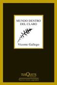 MUNDO DENTRO DEL CLARO de GALLEGO, VICENTE 