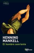 EL HOMBRE SONRIENTE de MANKELL, HENNING 