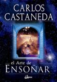 EL ARTE DE ENSOAR de CASTANEDA, CARLOS 