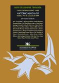 HOY ES SIEMPRE TODAVIA: CURSO INTERNACIONAL SOBRE ANTONIO MACHADO . CORDOBA, 7-11 DE NOVIEMBRE DE 2005 di VV.AA. 