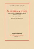 LA METAFORA Y EL MITO: LAS FASCINANTES INTUICIONES DE LA RELIGIOS IDAD PRIMITIVA O ARCAICA EN LA OBRA DE FEDERICO GARCIA LORCA de ALVAREZ DE MIRANDA, ANGEL 