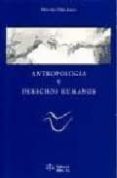 ANTROPOLOGIA Y DERECHOS HUMANOS di GALAN JUAREZ, MERCEDES 