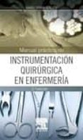 MANUAL PRACTICO DE INSTRUMENTACION QUIRURGICA EN ENFERMERIA (2 ED.) de SERRA GUILLEN, I. 