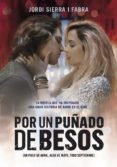 POR UN PUADO DE BESOS de SIERRA I FABRA, JORDI 