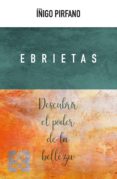 EBRIETAS: DESCUBRIR EL PODER DE LA BELLEZA di PIRFANO, IIGO 