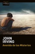 AVENIDA DE LOS MISTERIOS de IRVING, JOHN 