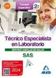 TCNICOS ESPECIALISTAS EN LABORATORIO DEL SERVICIO ANDALUZ DE SALUD. TEMARIO ESPECFICO VOL 2 di VV.AA. 