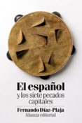 EL ESPAOL Y LOS SIETE PECADOS CAPITALES de DIAZ-PLAJA, FERNANDO 