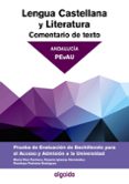 COMENTARIO DE TEXTO LENGUA CASTELLANA Y LITERATURA PRUEBA DE EVALUACIN 2 BACHILLERATO ACCESO A LA UNIVERSIDAD ANDALUCA CASTELLANO di VV.AA. 