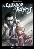 EL CAZADOR DE RAYOS (INTEGRAL) di RUIZ, KENNY 