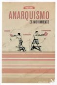 ANARQUISMO ES MOVIMIENTO di IBAEZ, TOMAS 