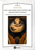 ANTE LA RECONSTRUCCIN LINGSTICA DEL POEMA DE FERNN GONZLEZ di VEIGA, ALEXANDRE 