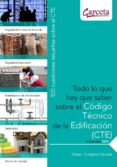 TODO LO QUE HAY QUE SABER SOBRE EL CODIGO TECNICO DE LA EDIFICACI ON. 500 CUESTIONES RESUELTAS SOBRE EL CTE di COMPANY, RAFAEL 