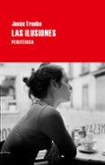 LAS ILUSIONES di TRUEBA, JONAS 