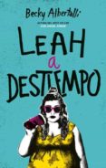 LEAH A DESTIEMPO de ALBERTALLI, BECKY 