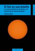 SOL EN UNA BOTELLA di SEIFE, CHARLES 