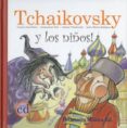 TCHAIKOVSKY Y LOS NIOS de OBIOLS, ANNA 