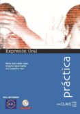 PRACTICA EXPRESION ORAL: NIVEL INTERMEDIO: A2 B1 (INCLUYE CD DE A UDIO) di RON, ANA ISABEL 