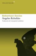 ANGELES REBELDES (TRILOGIA CORNISH, 1) de DAVIES, ROBERTSON 
