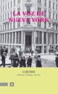 LA VOZ DE NUEVA YORK di PORTER, WILLIAM SIDNEY 