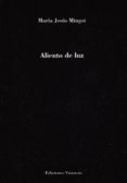 ALIENTO DE LUZ de MINGOT, MARIA JESUS 