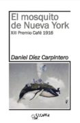 EL MOSQUITO DE NUEVA YORK di DIEZ CARPINTERO, DANIEL 