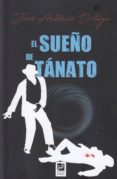 EL SUEO DE TANATO di ORTEGA, JOSE ANTONIO 