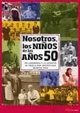 NOSOTROS NIOS DE LOS AOS 50 di VV.AA. 