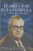 EL DIRECTOR ES LA ESTRELLA (VOL. II) de BOGDANOVICH, PETER 