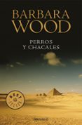 PERROS Y CHACALES de WOOD, BARBARA 
