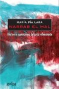 NARRAR EL MAL di LARA ZAVALA, MARIA PIA 