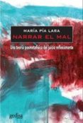 NARRAR EL MAL de LARA ZAVALA, MARIA PIA 