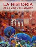 LA HISTORIA DE LA VIDA Y EL HOMBRE di URSUAGA, JUAN LUIS ALGABA, MILAGROS ESQUIVEL, ALFONSO 