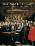 (PE) HISTORIA DE EUROPA A TRAVES DE SUS DOCUMENTOS de NOVOA, FELICIANO 
