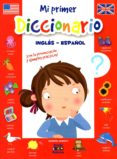 MI PRIMER DICCIONARIO INGLES-ESPAOL de BARSOTTI, ELEONORA 