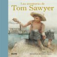 LAS AVENTURAS DE TOM SAWYER de TWAIN, MARK 