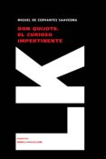 DON QUIJOTE: EL CURIOSO IMPERTINENTE di CERVANTES SAAVEDRA, MIGUEL DE 