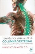 TERAPEUTICA MANUAL DE LA COLUMNA VERTEBRAL de FAJARDO, FRANCISCO 