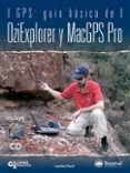 GPS GUIA BASICA DE OXIEXPLORER Y MACGPS PRO di PUCH, CARLOS 