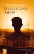 EL AYUDANTE DE DARWIN de MUNOZ PUELLES, VICENTE 