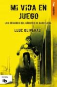 MI VIDA EN JUEGO de OLIVERAS, LLUC 