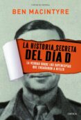 LA HISTORIA SECRETA DEL DIA D de MACINTYRE, BEN 
