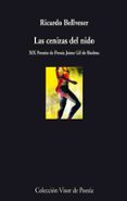 LAS CENIZAS DEL NIDO (XIX PREMIO DE POESIA GIL DE BIEDMA) de BELLVESER, RICARDO 
