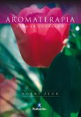 Aromaterapia Para La Curación (bicolor) (ebook)
