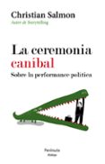 LA CEREMONIA CANBAL: SOBRE LA PERFORMANCE POLTICA de SALMON, CHRISTIAN 