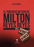 El Poderoso Método De Milton Reyes Reyes (ebook)