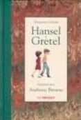 HANSEL Y GRETEL de GRIMM, JACOB  GRIMM, WILHELM 