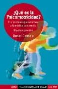 QUE ES LA PSICOMOTRICIDAD?: LOS TRASTORNOS PSICOMOTORES Y LA PRAC TICA PSICOMOTRIZ de CALMELS, DANIEL 