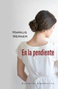 EN LA PENDIENTE di WERNER, MARKUS 