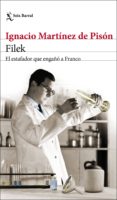 FILEK (EJEMPLAR FIRMADO POR EL AUTOR) de MARTINEZ DE PISON, IGNACIO 